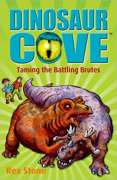Cover for Rex Stone · Dinosaur Cove: Taming the Battling Brutes (Paperback Bog) (2012)