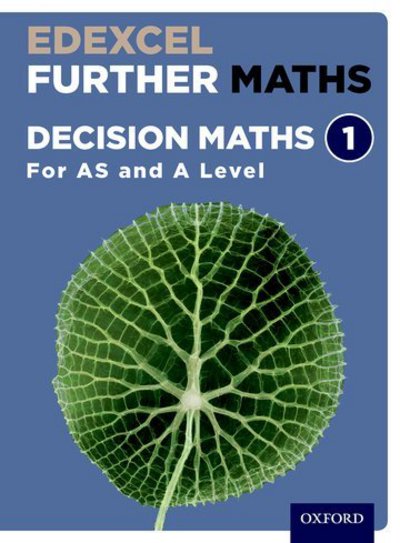 Cover for David Bowles · Edexcel Further Maths: Decision Maths 1 Student Book (AS and A Level) - Edexcel Further Maths (Book) (2018)