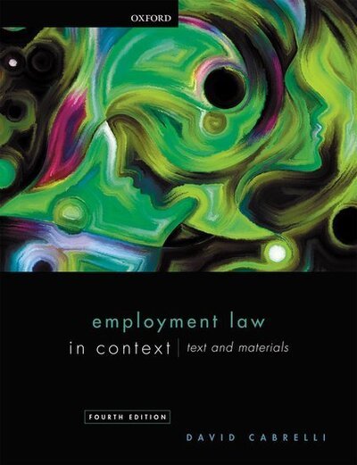 Cover for Cabrelli, David (Professor of Labour Law, Professor of Labour Law, University of Edinburgh) · Employment Law in Context (Paperback Bog) [4 Revised edition] (2020)