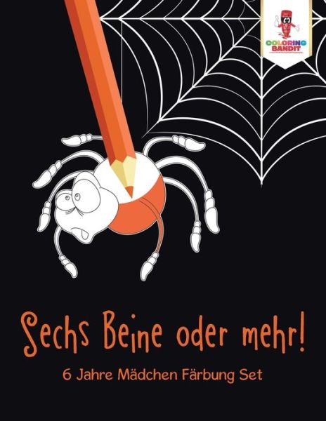 Cover for Coloring Bandit · Sechs Beine oder mehr! (Paperback Book) (2017)