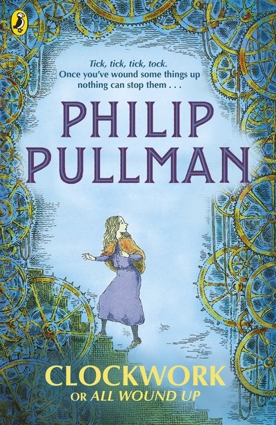 Cover for Philip Pullman · Clockwork or All Wound Up (Paperback Book) (2018)