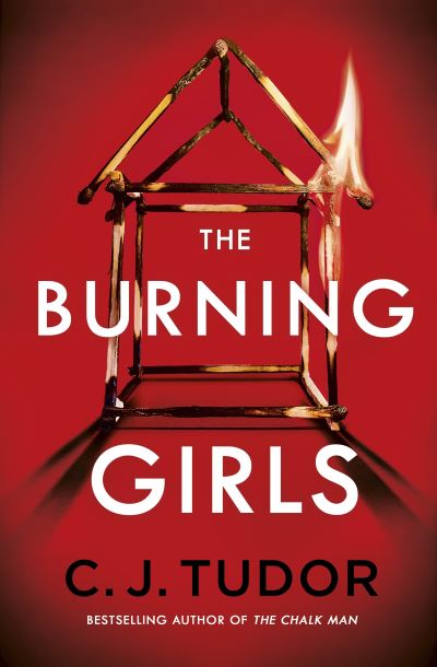 Cover for C. J. Tudor · The Burning Girls (Paperback Book) (2021)