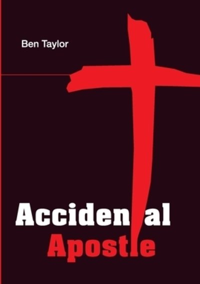 Cover for Ben Taylor · Accidental Apostle (Pocketbok) (2020)