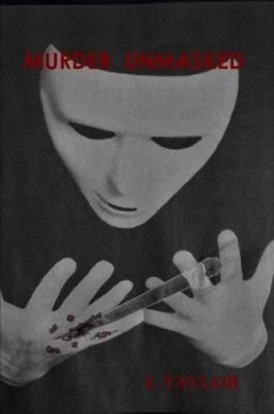Cover for L Taylor · Murder Unmasked (Paperback Book) (2018)