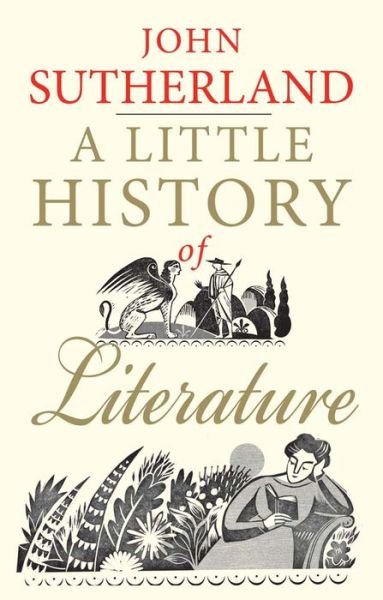 Cover for John Sutherland · A Little History of Literature - Little Histories (Pocketbok) (2014)