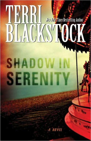 Cover for Terri Blackstock · Shadow in Serenity (Paperback Book) (2011)