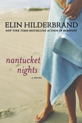Nantucket Nights: A Novel - Elin Hilderbrand - Books - St. Martin's Publishing Group - 9780312565312 - May 12, 2009