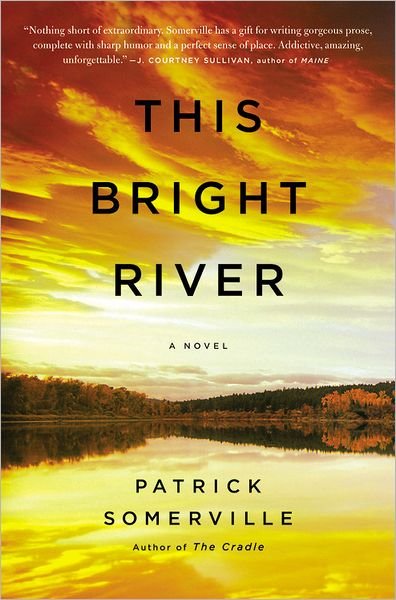 Cover for Patrick Somerville · This Bright River (Gebundenes Buch) (2012)