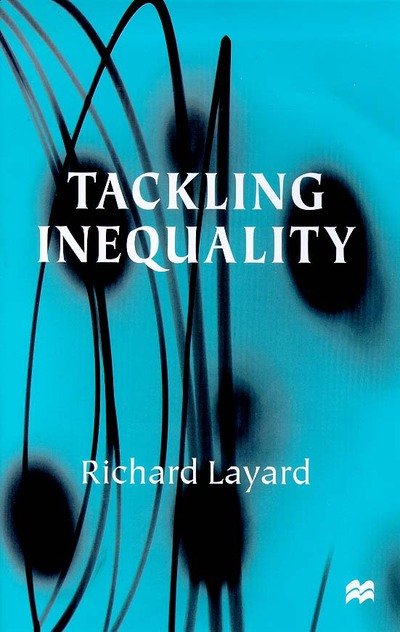 Cover for Richard Layard · Inequality: Cause and Cure (Innbunden bok) (1999)