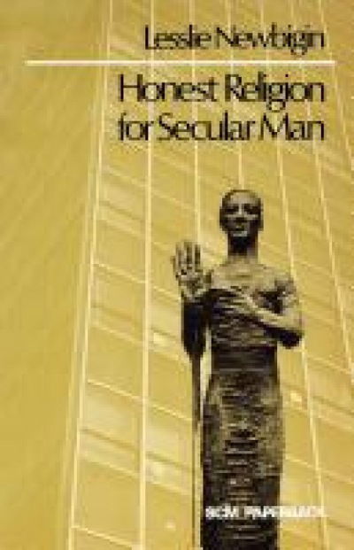 Cover for Lesslie Newbiggin · Honest Religion for Secular Man (Paperback Bog) [1st Edition/1st Printing edition] (2012)