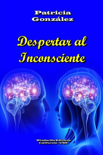 Cover for Patricia González · Despertar al Inconsciente (Pocketbok) (2019)