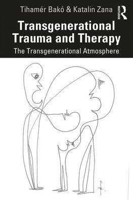 Cover for Tihamer Bako · Transgenerational Trauma and Therapy: The Transgenerational Atmosphere (Paperback Bog) (2020)