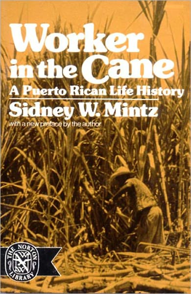 Cover for Sidney W. Mintz · Worker in the Cane: A Puerto Rican Life History (Paperback Bog) [New edition] (1974)