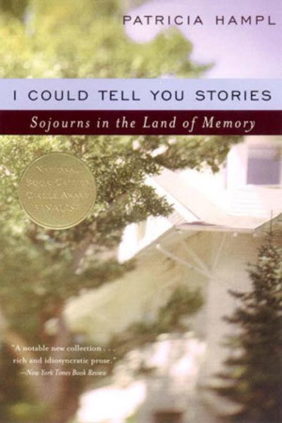 I Could Tell You Stories: Sojourns in the Land of Memory - Patricia Hampl - Bøker - W W Norton & Co Ltd - 9780393320312 - 10. oktober 2000