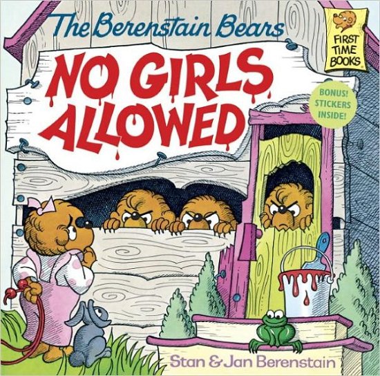 Cover for Stan Berenstain · The Berenstain Bears: No Girls Allowed - First Time Books (Paperback Bog) (1986)