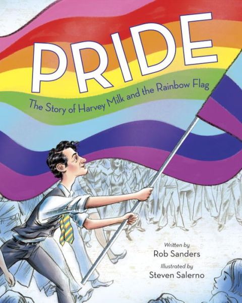 Cover for Rob Sanders · Pride: The Story of Harvey Milk and the Rainbow Flag (Gebundenes Buch) (2018)