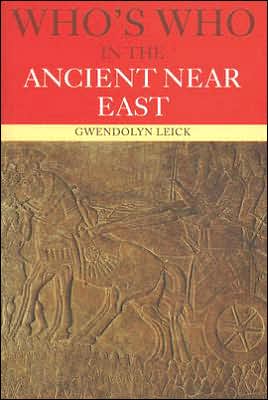 Cover for Leick, Gwendolyn (Chelsea College of Art and Design, London, UK) · Who's Who in the Ancient Near East - Who's Who (Paperback Book) (2001)