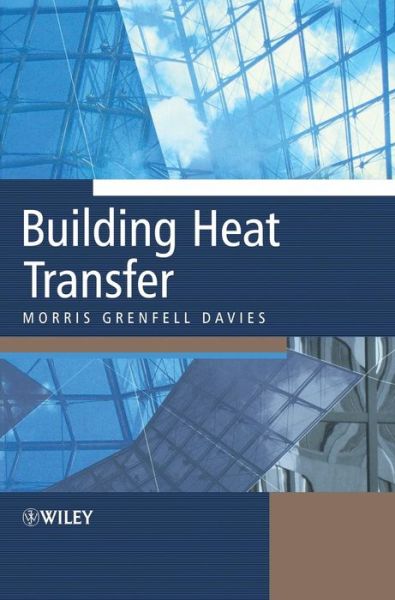 Cover for Davies, Morris G. (The University of Liverpool, UK) · Building Heat Transfer (Hardcover Book) (2004)