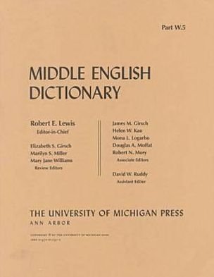 Middle English Dictionary: W.5 - Middle English Dictionary -  - Livros - The University of Michigan Press - 9780472012312 - 11 de setembro de 2000