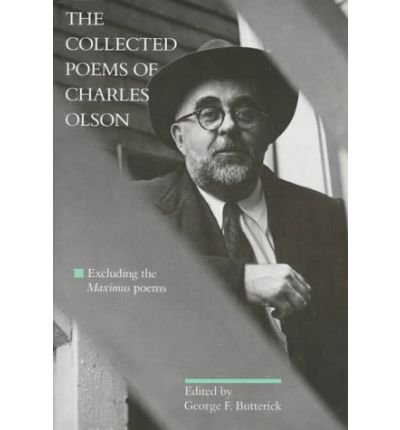 The Collected Poems of Charles Olson: Excluding the Maximus Poems - Charles Olson - Books - University of California Press - 9780520212312 - November 30, 1997