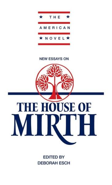 Cover for Deborah Esch · New Essays on 'The House of Mirth' - The American Novel (Hardcover Book) (2001)