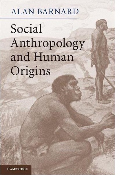 Cover for Barnard, Alan (University of Edinburgh) · Social Anthropology and Human Origins (Hardcover bog) (2011)