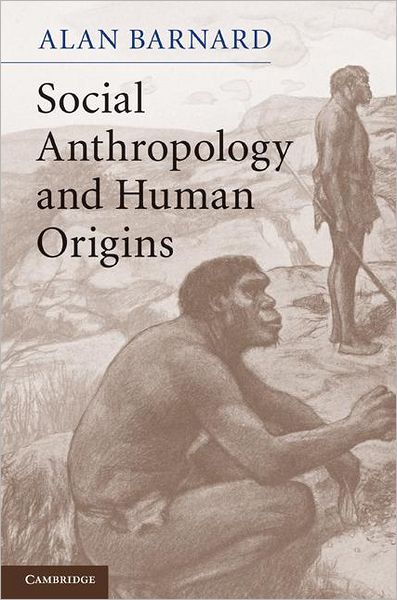 Cover for Barnard, Alan (University of Edinburgh) · Social Anthropology and Human Origins (Hardcover Book) (2011)