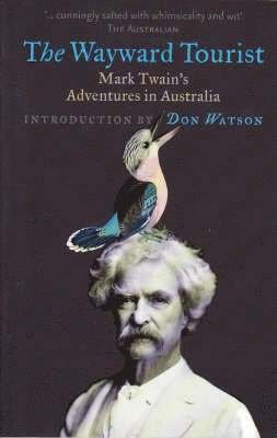 Cover for Mark Twain · The Wayward Tourist: Mark Twain's Adventures In Australia (Taschenbuch) (2024)