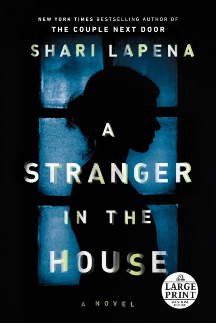 A Stranger in the House - Shari Lapena - Livros - Diversified Publishing - 9780525501312 - 15 de agosto de 2017