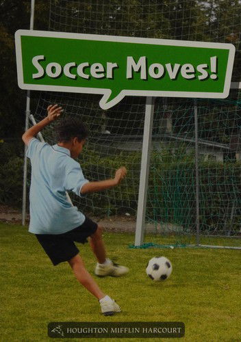 Cover for Houghton Mifflin Harcourt · Soccer moves! Grade 1 (Book) (2013)