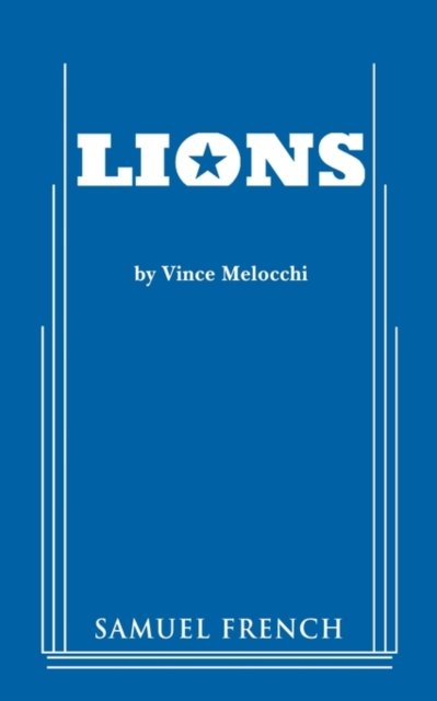 Cover for Vince Melocchi · Lions (Paperback Bog) [Samuel French a edition] (2009)