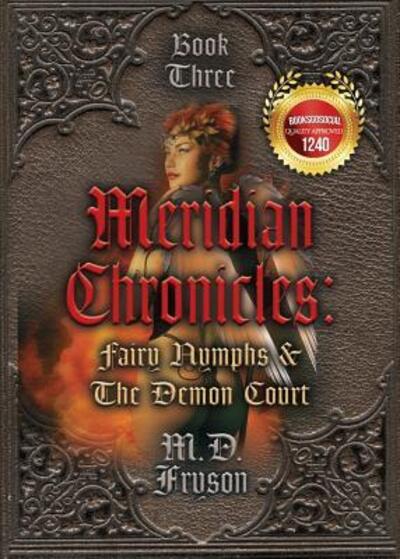 Cover for MD Fryson · Meridian Chronicles Fairy Nymphs &amp; the Demon Court (Paperback Book) (2019)