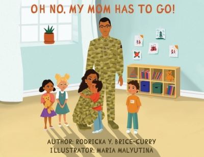 Cover for Rodricka Y Brice-Curry · Oh no, my mom has to go! (Paperback Book) (2021)