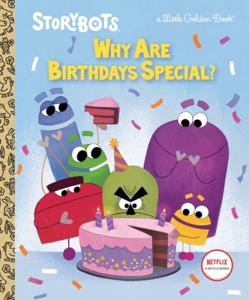 Cover for Golden Books · Why Are Birthdays Special? - StoryBots (Hardcover Book) (2022)