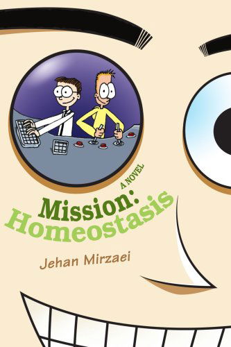 Cover for Jehan Mirzaei · Mission: Homeostasis (Paperback Book) (2006)