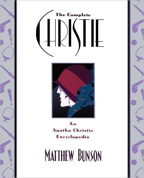 The Complete Christie: An Agatha Christie Encyclopedia - Matthew Bunson - Livros - Simon & Schuster - 9780671028312 - 1 de setembro de 2000