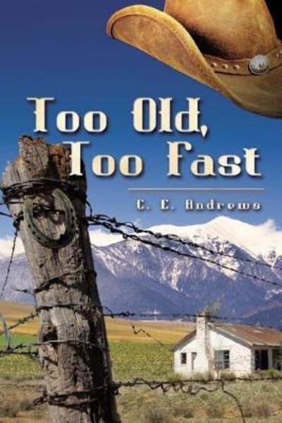 Cover for C E Andrews · Too Old, Too Fast (Pocketbok) (2015)