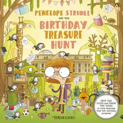 Cover for Brendan Kearney · Penelope Strudel: And the Birthday Treasure Hunt - Spot the Clues and Crack the Codes to Help Penelope Find Her Birthday Surprise! (Hardcover Book) (2021)