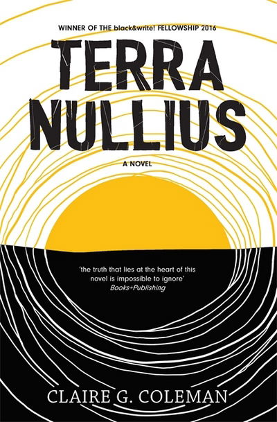 Terra Nullius - Claire G. Coleman - Books - Hachette Australia - 9780733638312 - December 28, 2017