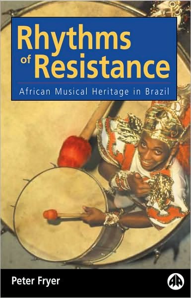 Cover for Peter Fryer · Rhythms of Resistance: African Musical Heritage in Brazil (Paperback Book) (2000)