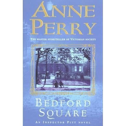 Cover for Anne Perry · Bedford Square (Thomas Pitt Mystery, Book 19): Murder, intrigue and class struggles in Victorian London - Thomas Pitt Mystery (Paperback Bog) (2000)