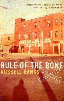 Cover for Russell Banks · Rule of the Bone (Paperback Book) [New edition] (2006)