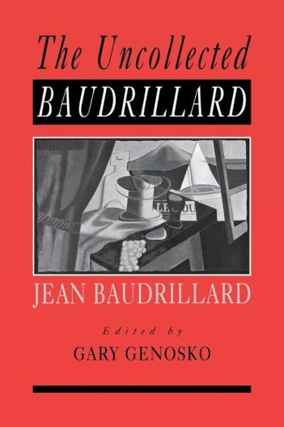 Cover for Gary Genosko · The Uncollected Baudrillard (Paperback Bog) (2001)