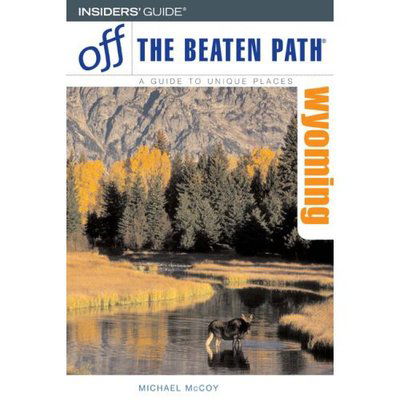 Cover for Michael McCoy · Wyoming - Insiders Guide: Off the Beaten Path (Paperback Book) [6 Rev edition] (2007)