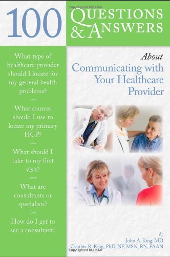 Cover for John King · 100 Questions  &amp;  Answers About Communicating With Your Healthcare Provider (Paperback Book) (2008)