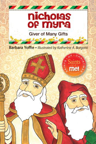 Cover for Barbara Yoffie · Nicholas of Myra: Giver of Many Gifts (Saints and Me!) (Taschenbuch) (2013)