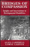 Cover for Alex Campbell · Bridges of Compassion: Insights and Interventions in Developmental Disabilities (Innbunden bok) (1999)