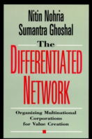 Cover for Nitin Nohria · The Differentiated Network: Organizing Multinational Corporations for Value Creation (Hardcover Book) (1997)