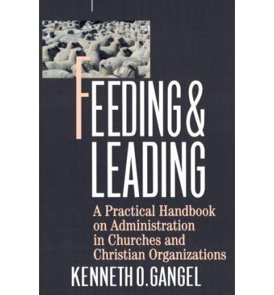 Cover for Kenneth O. Gangel · Feeding and Leading (Paperback Book) (2000)
