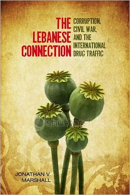 Cover for Jonathan Marshall · The Lebanese Connection: Corruption, Civil War, and the International Drug Traffic - Stanford Studies in Middle Eastern and Islamic Societies and Cultures (Hardcover Book) (2012)